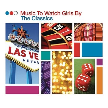 Music To Watch Girls By - The Classics