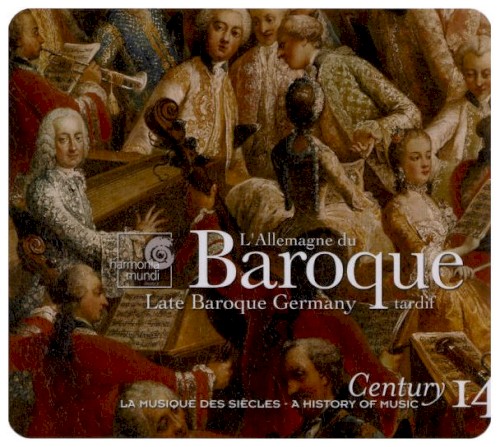 Century: La musique des siècles, volume 14: L'Allemagne du baroque tardif