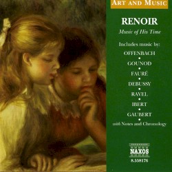 Art & Music: Renoir - Music of His Time