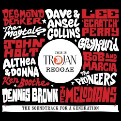 This Is Trojan Reggae (The Soundtrack for a Generation)