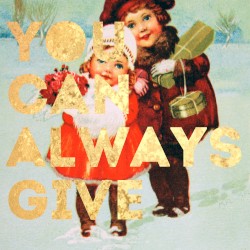You Can Always Give
