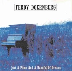 Just A Piano And A Handful Of Dreams