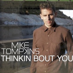 Thinkin Bout You