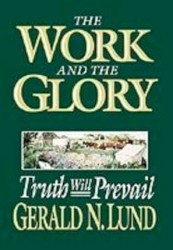 The Work and the Glory: Truth Will Prevail