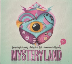Mystery Land: Yesterday is History ➧ Today is a Gift ➧ Tomorrow is Mystery