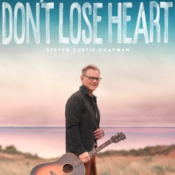 Don’t Lose Heart