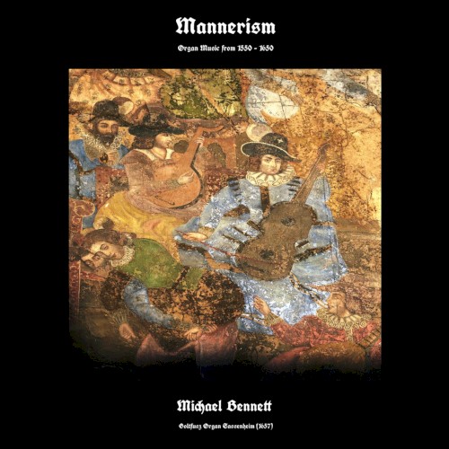 Mannerism - Organ Music from 1550 - 1650