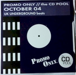 Promo Only UK: Underground Beats, October 2004