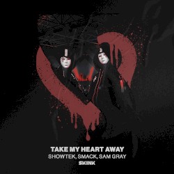 Take My Heart Away