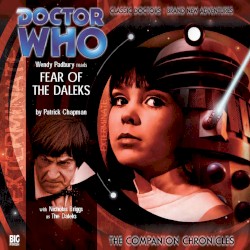 Doctor Who - The Companion Chronicles: Fear of the Daleks