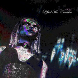 Lifted the Curtain