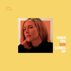 When The Sun Comes Up