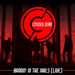 Bangin’ In the Nails (live)