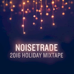 NoiseTrade Holiday Mixtape 2016