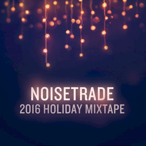 NoiseTrade Holiday Mixtape 2016
