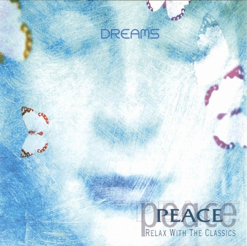 Peace: Relax with the Classics – Dreams