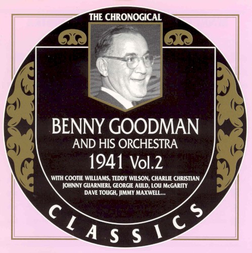 The Chronological Classics: Benny Goodman and His Orchestra 1941, Volume 2