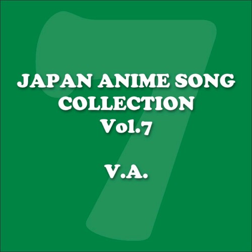 Japan Animesong Collection, Vol. 7 (Anison - Japan)