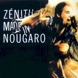 Zénith Made in Nougaro