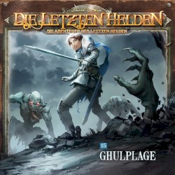 Die Abenteuer der Letzten Helden 15: Ghulplage