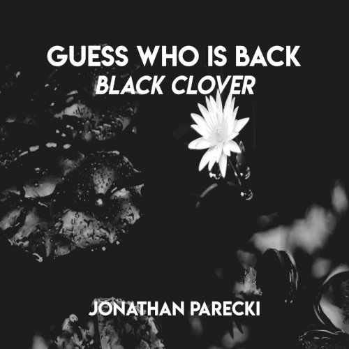 Guess Who Is Back (From "Black Clover")