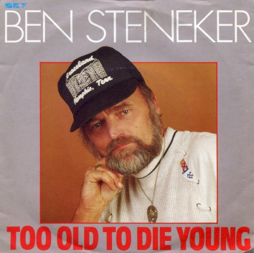 Too Old to Die Young