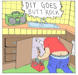 Fresh Finds Presents: DIY Goes Butt Rock Vol 1