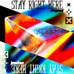 Stay Right Here
