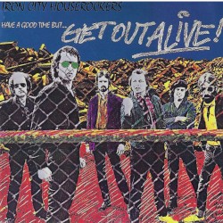 Have a Good Time But… Get Out Alive!