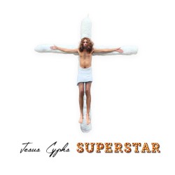 Jesus Cyphs Superstar