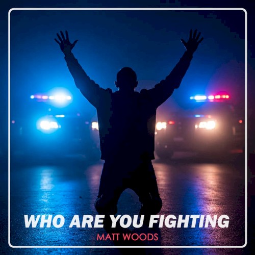 Who Are You Fighting