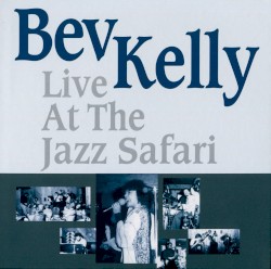 Bev Kelly Live at the Jazz Safari