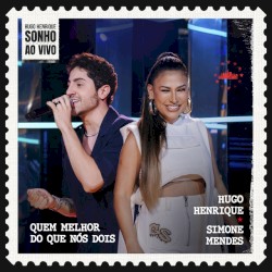 Quem melhor do que nós dois
