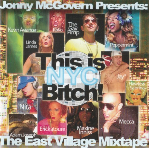 Jonny McGovern Presents: This Is NYC Bitch!: The East Village Mixtape Vol. 1