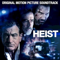 Heist: Original Motion Picture Soundtrack