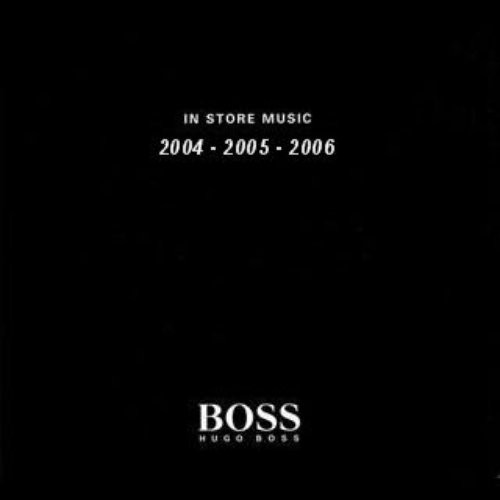 Hugo Boss: In Store Music 2004-2005-2006