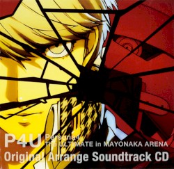 Persona4 The ULTIMATE in MAYONAKA ARENA Original Arrange Soundtrack CD