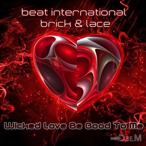 Wicked Love Be Good to Me