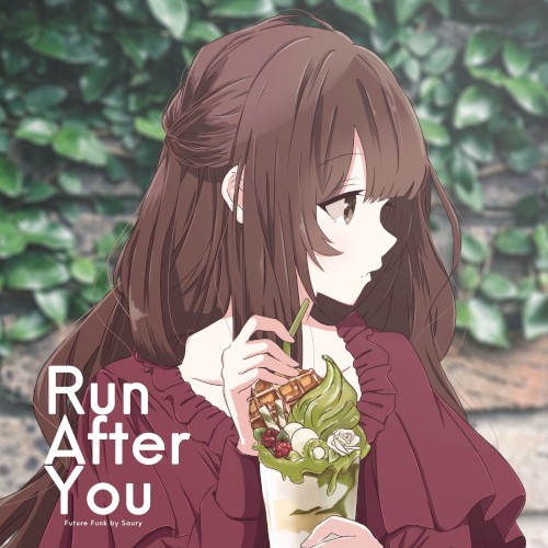 Run After You