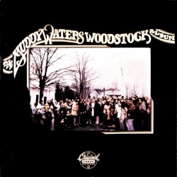 The Muddy Waters Woodstock Album
