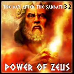 The Day After the Sabbath 32: Power of Zeus