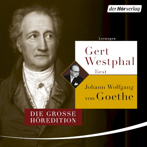 Gert Westphal liest Johann Wolfgang von Goethe