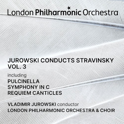 Jurowski conducts Stravinsky, Vol. 3