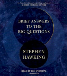 Brief Answers to the Big Questions