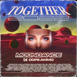 Moondance x Dope Ammo: Together 2022