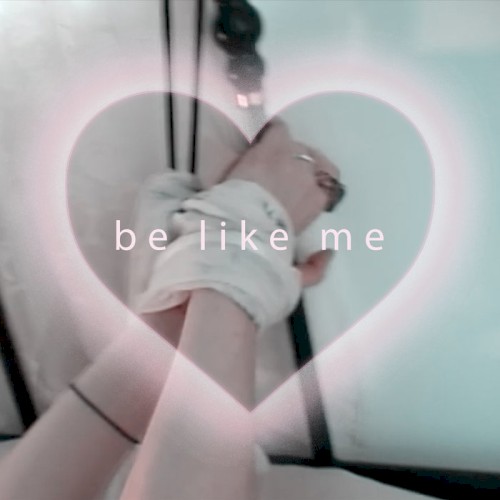 BE LIKE ME