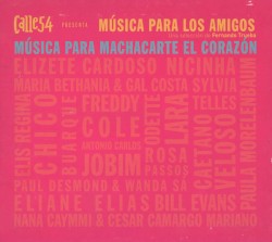 Calle 54: Música para los amigos, Volume 2: Música para machacarte el corazón