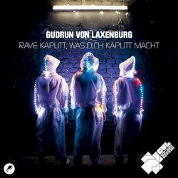 Rave Kaputt Was Dich Kaputt Macht