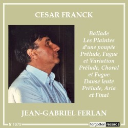 César Franck – Jean‐Gabriel Ferlan