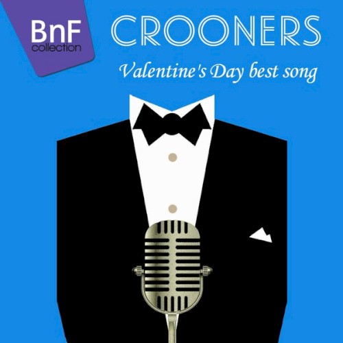 Crooners (Valentine’s Day Best Songs)